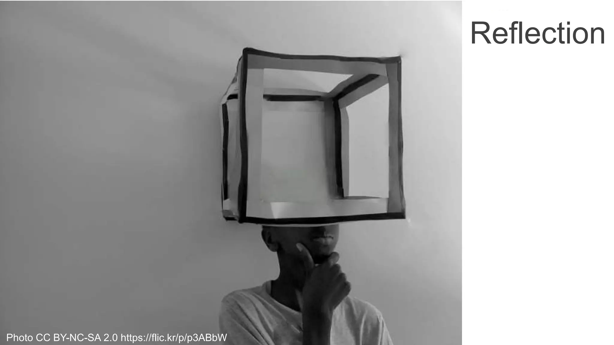 Reflection
Photo CC BY-NC-SA 2.0 https://flic.kr/p/p3ABbW
 