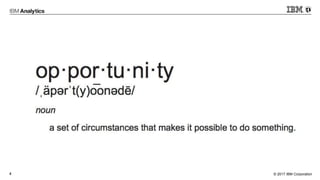 © 2017 IBM Corporation4
 