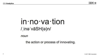 © 2017 IBM Corporation7
 