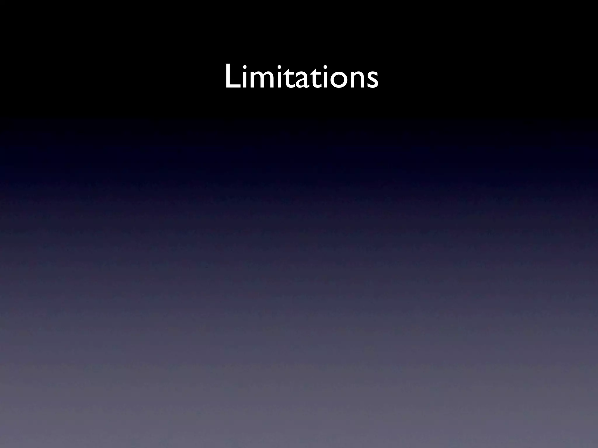 Limitations
 
