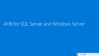 AHB for SQL Server and Windows Server
 
