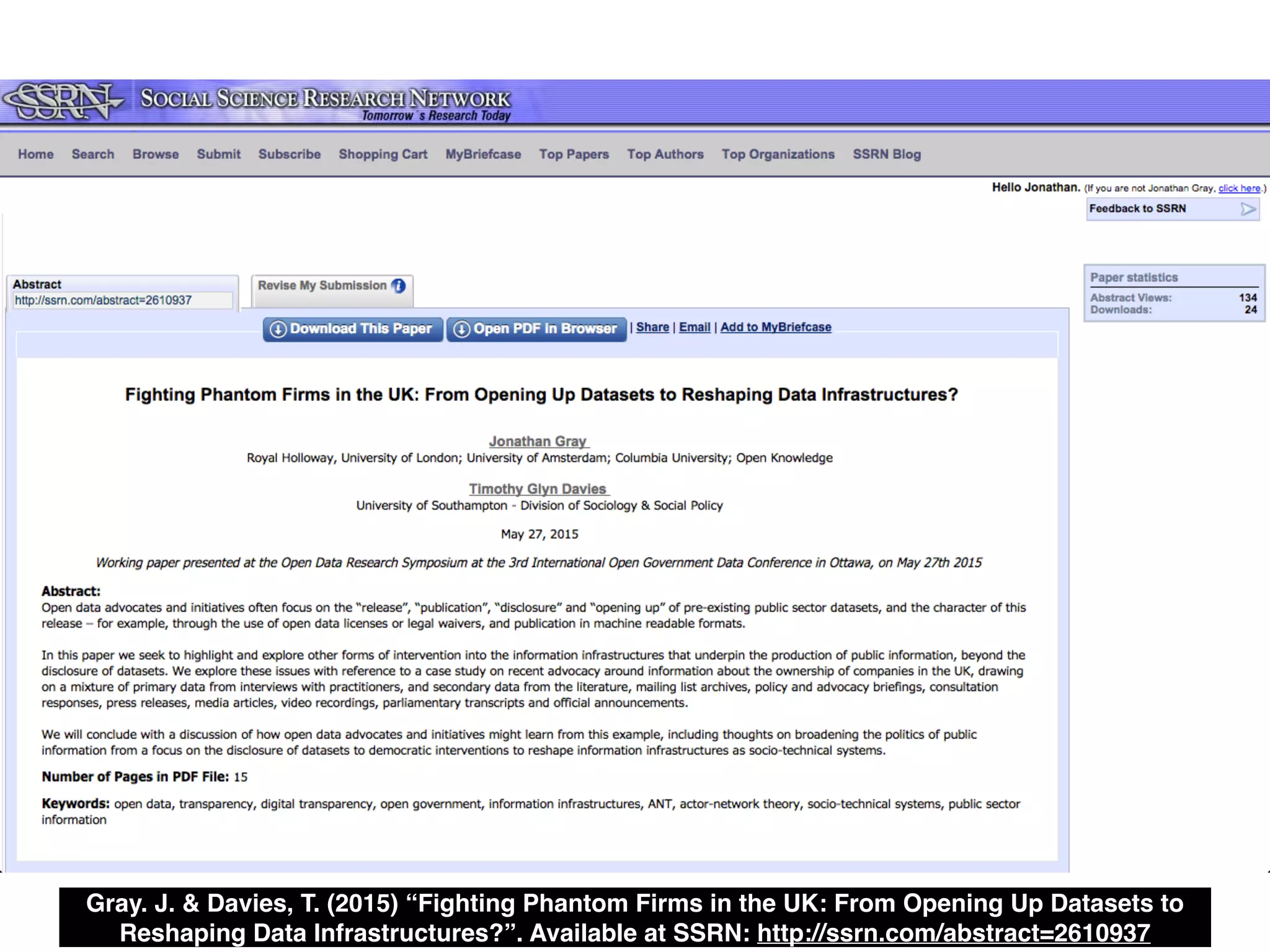 Gray. J. & Davies, T. (2015) “Fighting Phantom Firms in the UK: From Opening Up Datasets to
Reshaping Data Infrastructures?”. Available at SSRN: http://ssrn.com/abstract=2610937
 