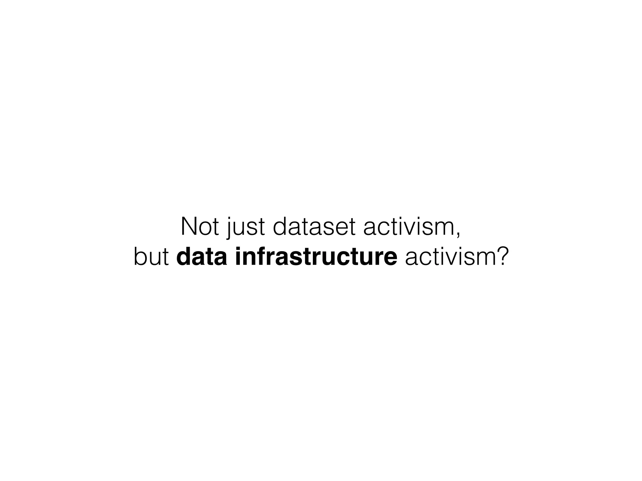 Role of not just datasets but data infrastructures
in addressing major global challenges - 
from climate change to tax base erosion.
 