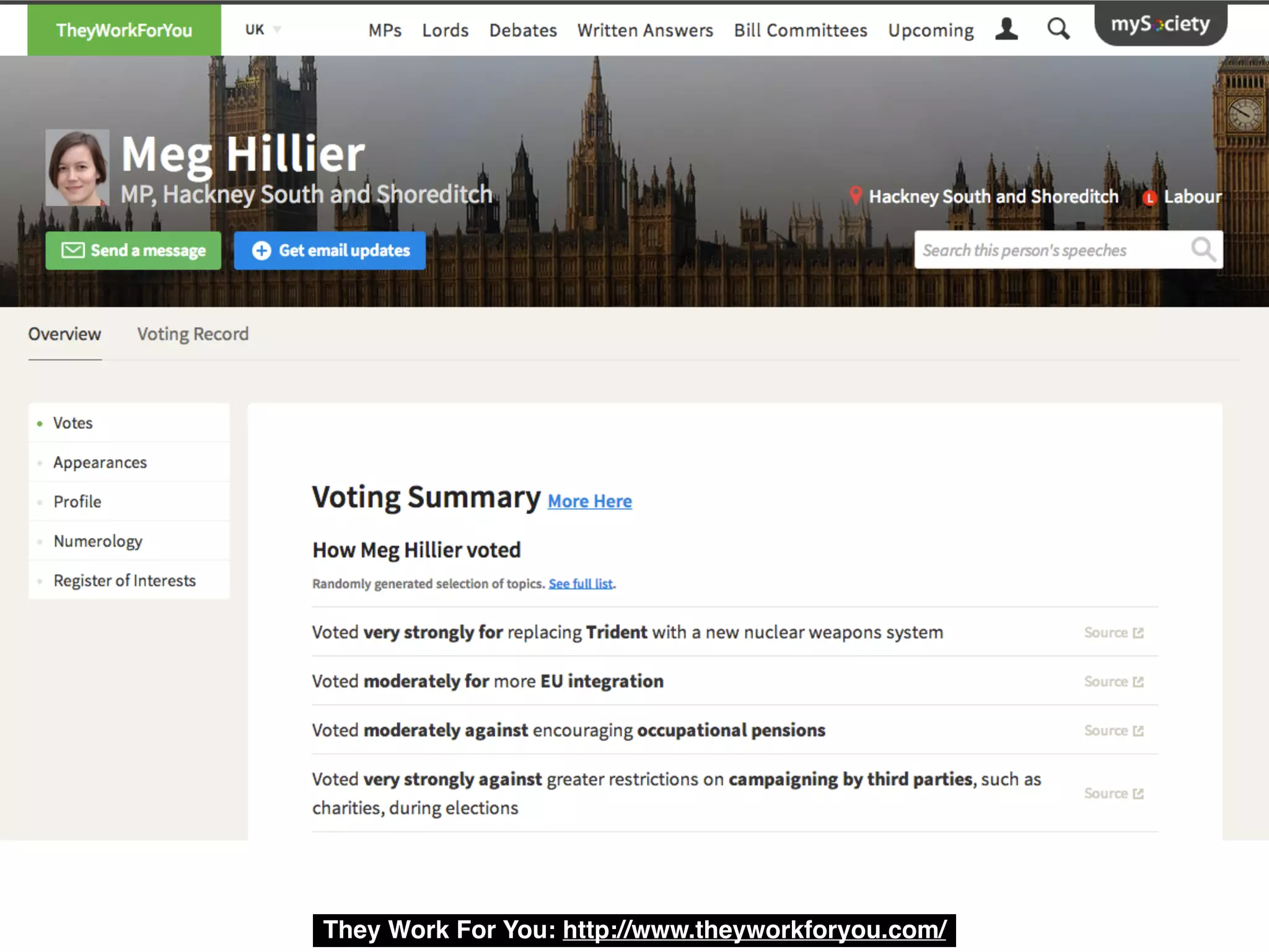 They Work For You: http://www.theyworkforyou.com/
 