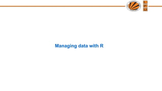 Managing data with R
 