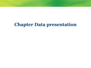 Chapter Data presentation
 