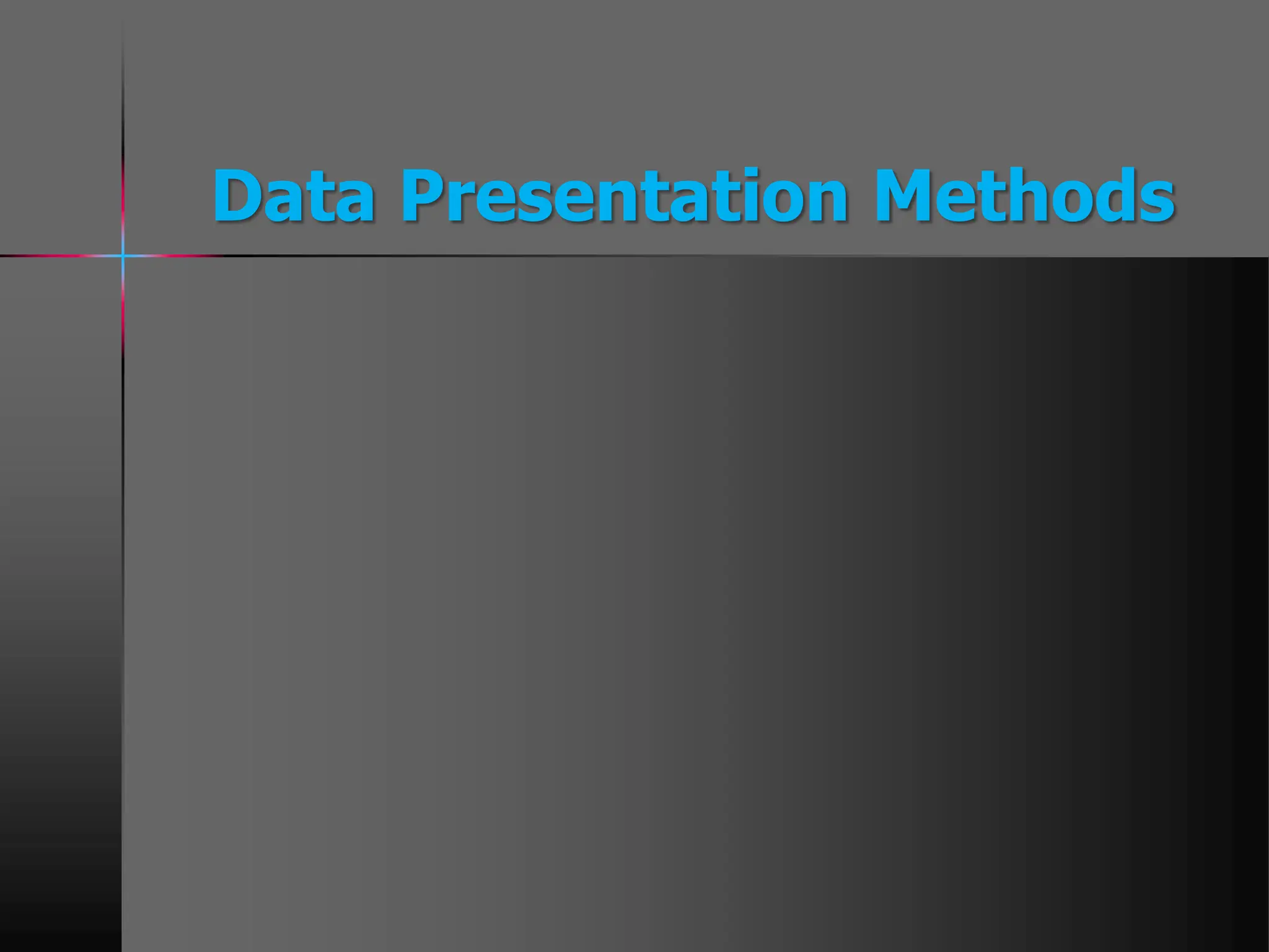 Data Presentation Methods.pptx | Science