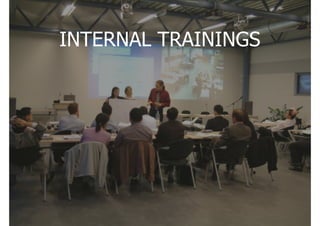 INTERNAL TRAININGS
 