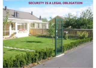 86
SECURITY IS A LEGAL OBLIGATION
 