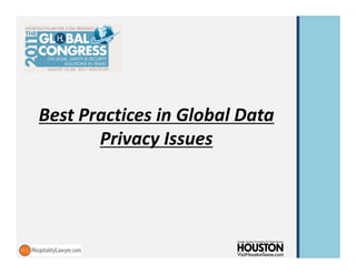 Best Practices in Global Data
       Privacy Issues
 