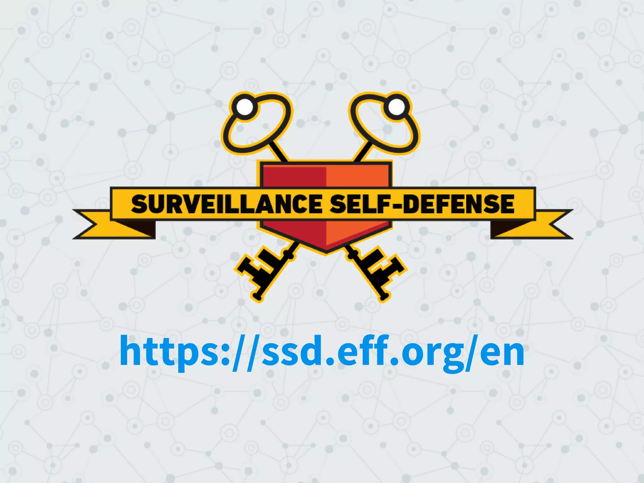 https://ssd.eff.org/en
 