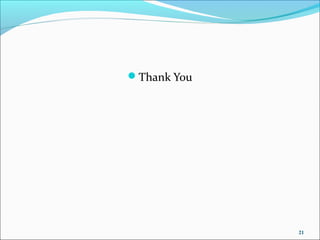Thank You




             21
 