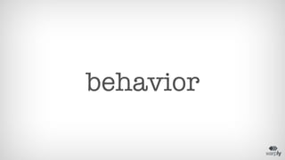 behavior 
 