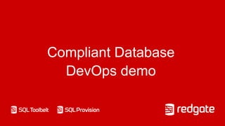 Compliant Database
DevOps demo
 
