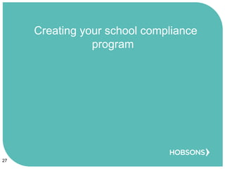 Creating your school compliance
program
27
 