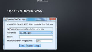 Open Excel files in SPSS
SPSS Interface
 