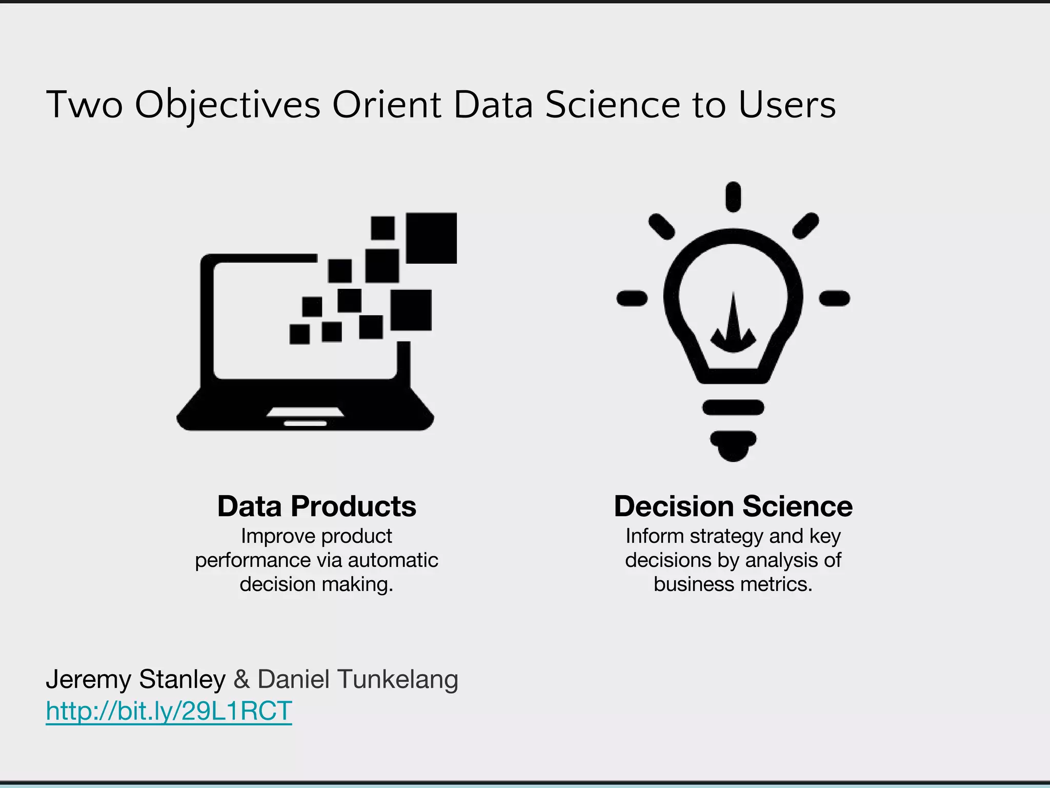 Two Objectives Orient Data Science to Users
 