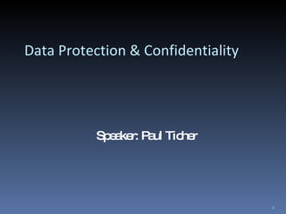 Data Protection & Confidentiality ,[object Object]