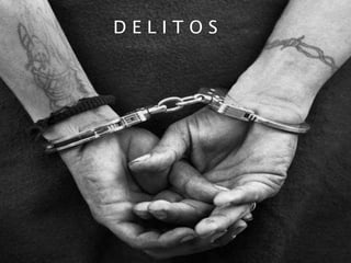 D E L I T O S
