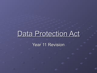 Data Protection Act Year 11 Revision 