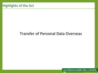 Transfer of Personal Data Overseas Highlights of the Act 