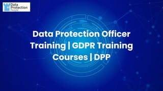 Data Protection Officer Training GDPR Training Courses DPP.pdf