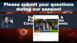 Data Protection &
Privacy During the
Coronavirus Pandemic
mashviral
Please submit your questions
during our session!
 