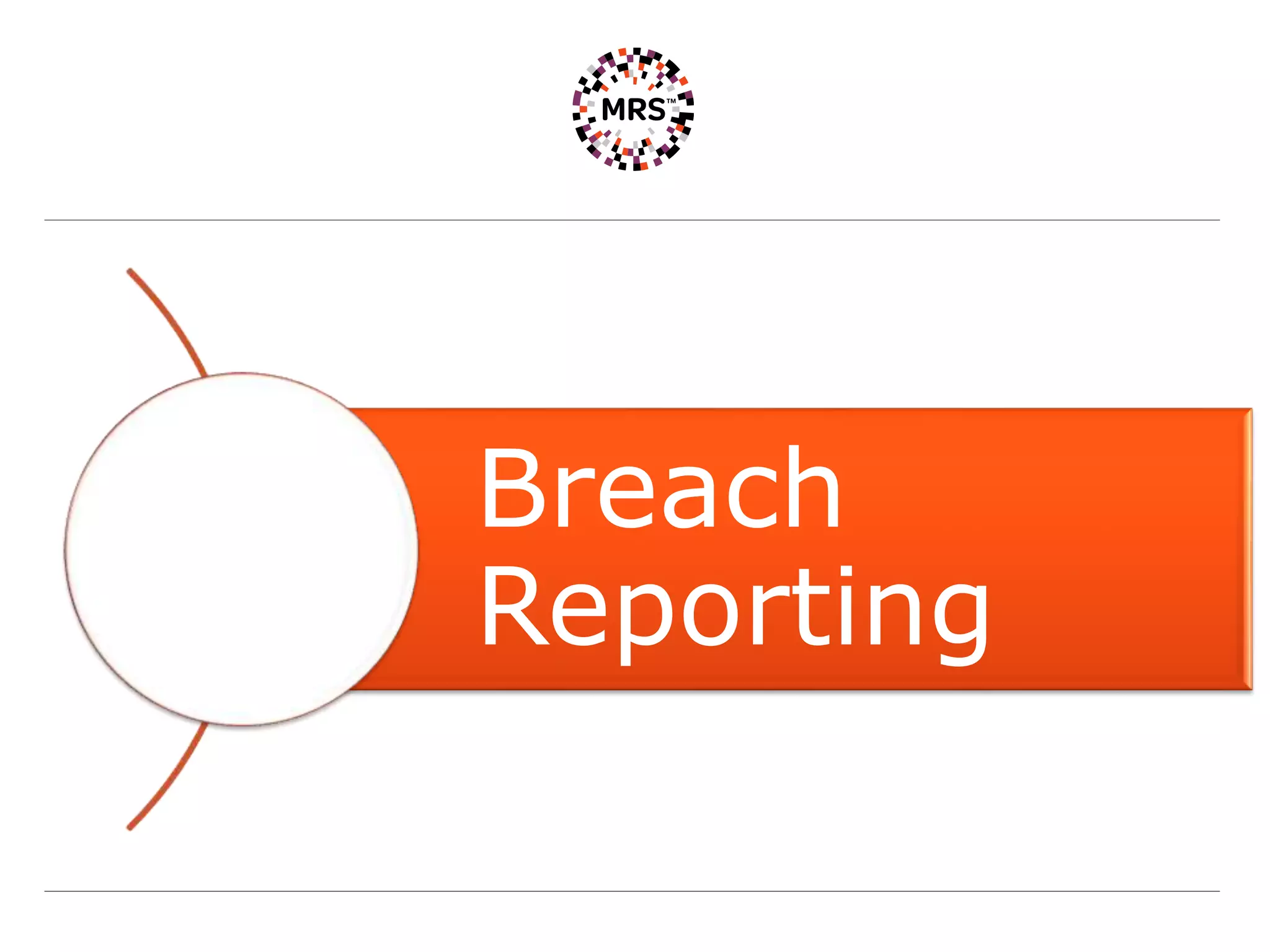 Breach
Reporting
 