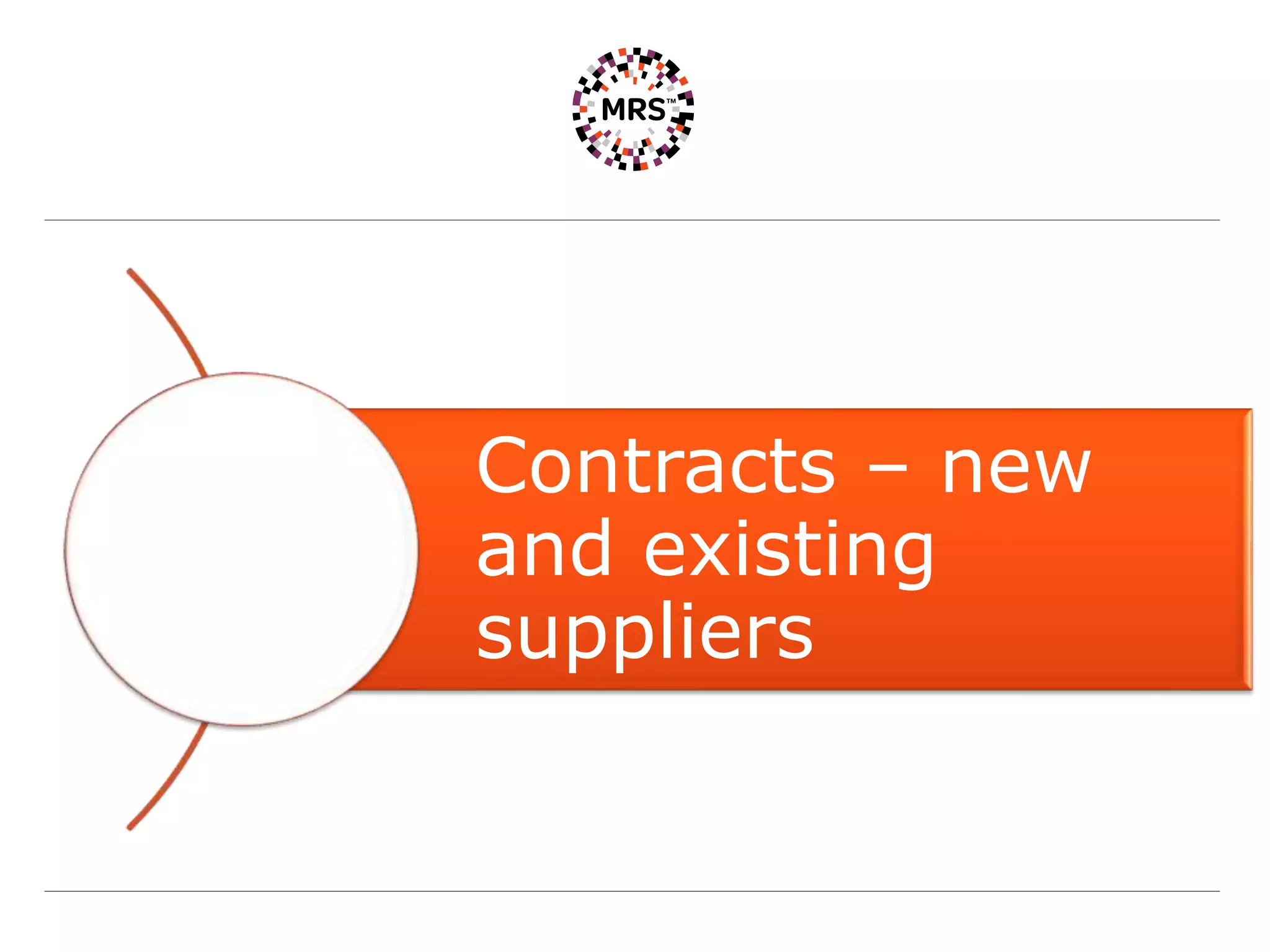 Contracts – new
and existing
suppliers
 