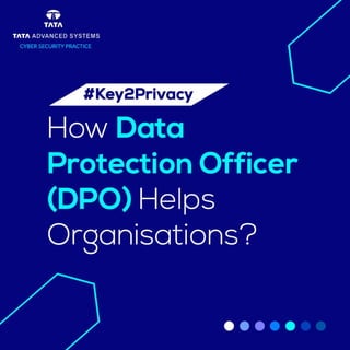 How Data Protection Officer Helps Organisations? 