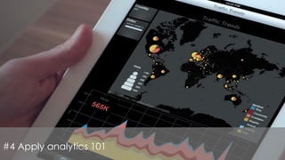#4 Apply analytics 101
 
