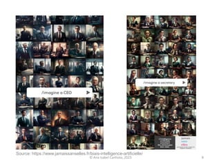 © Ana Isabel Canhoto, 2023 8
Source: https://www.jamaissanselles.fr/biais-intelligence-artificielle/
 