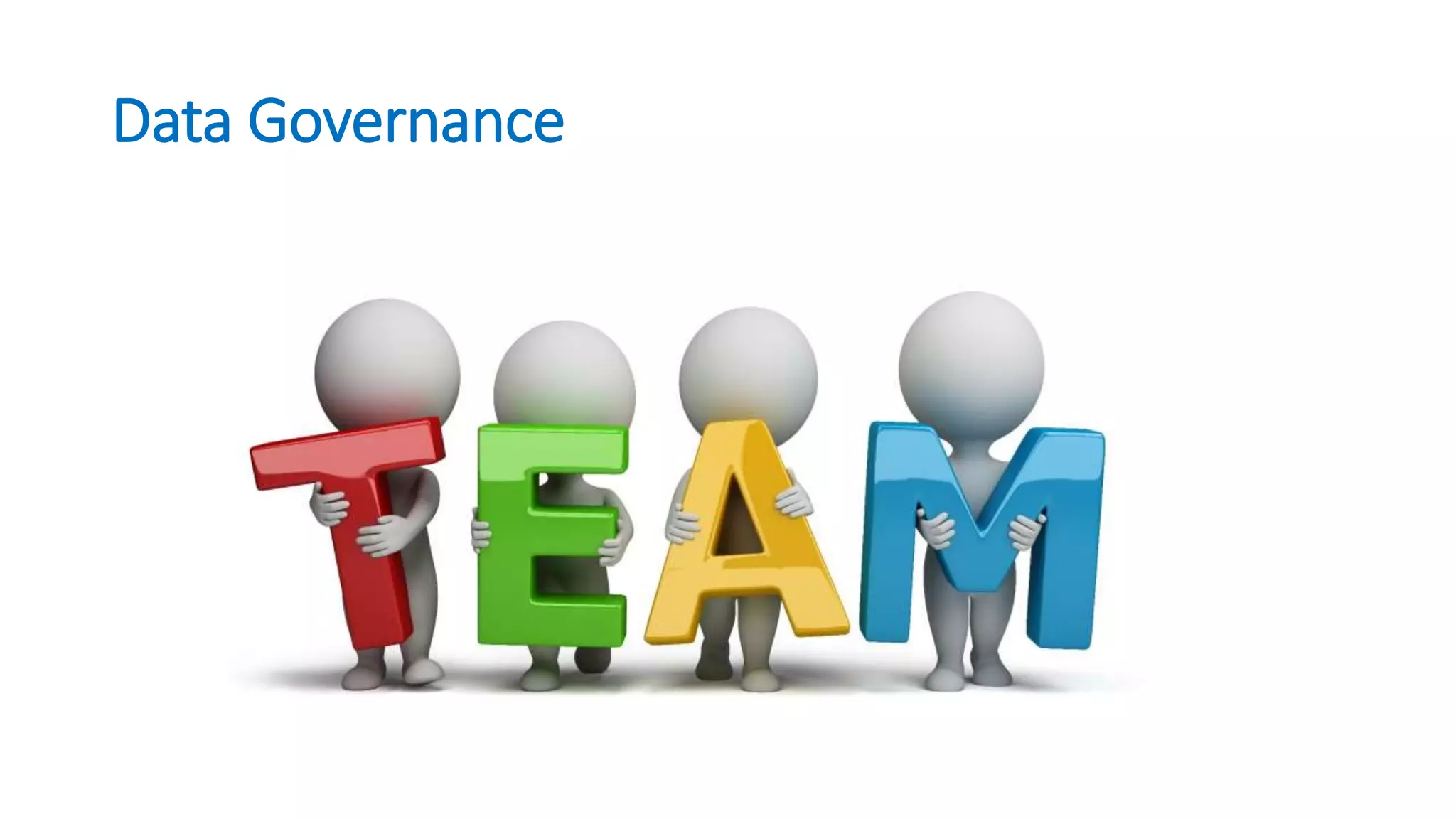 Data Governance
 