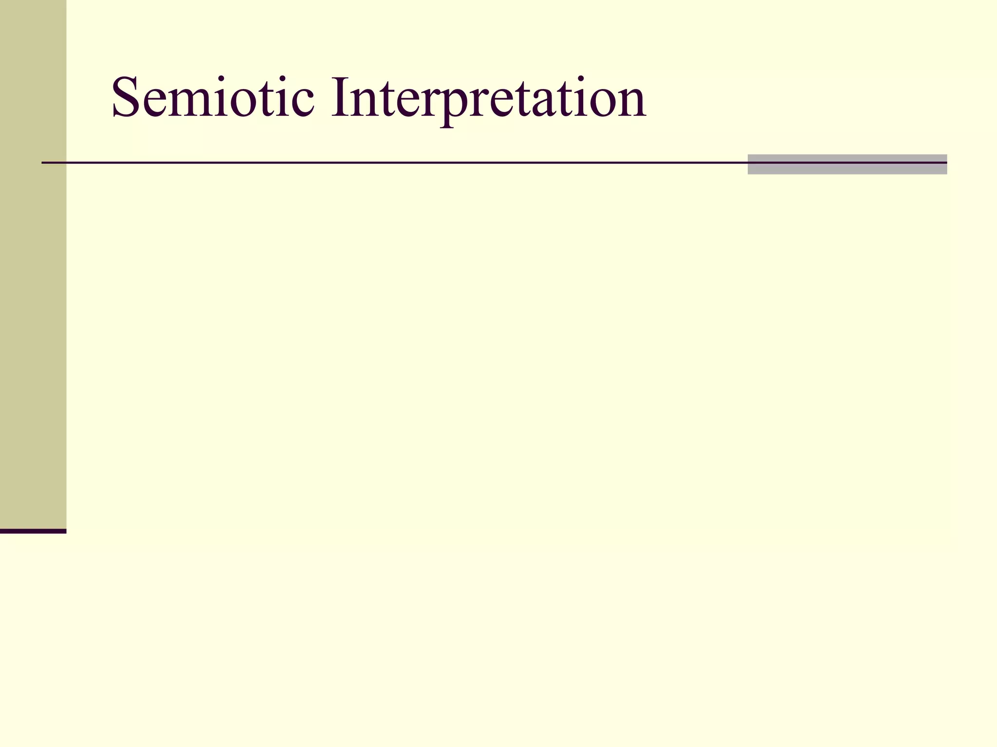 Semiotic Interpretation
 