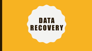 DATA
RECOVERY
 