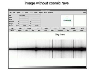 Image without cosmic rays
Sky lines
 