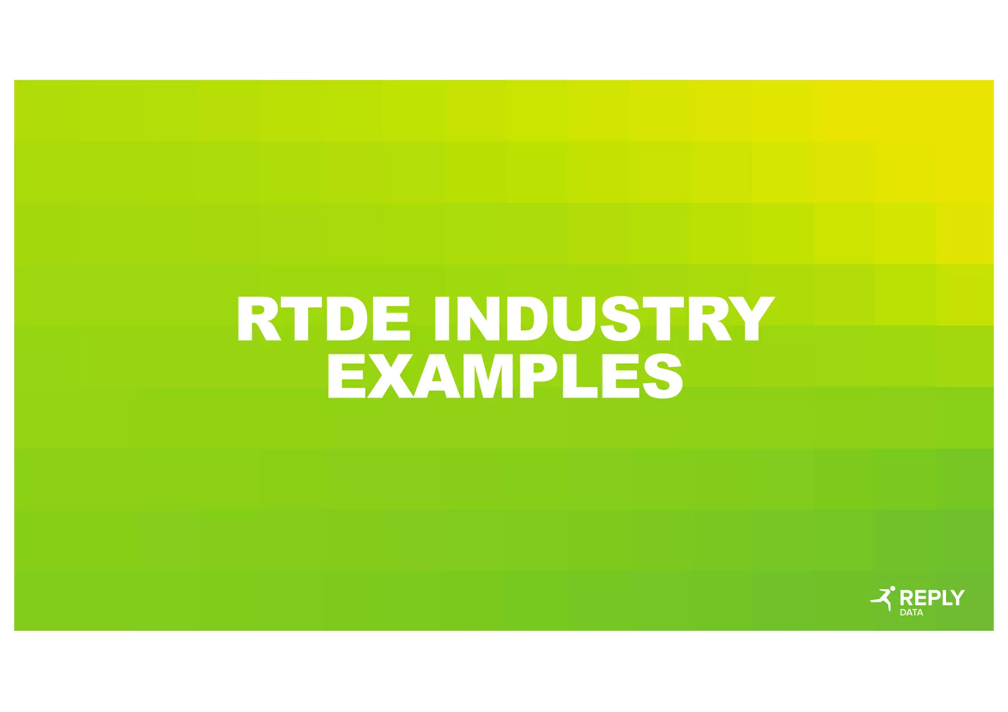 RTDE INDUSTRY
EXAMPLES
 
