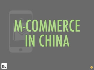 M-COMMERCE
IN CHINA
177
 