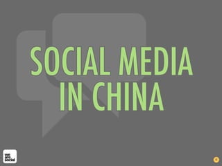 SOCIAL MEDIA
IN CHINA
41
 