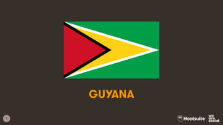7
GUYANA
 
