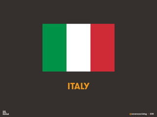 @wearesocialsg • 230
ITALY
 