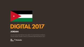 DIGITAL2017
ALL THE DATA AND TRENDS YOU NEED TO UNDERSTAND INTERNET,
SOCIAL MEDIA, MOBILE, AND E-COMMERCE BEHAVIOURS IN 20...