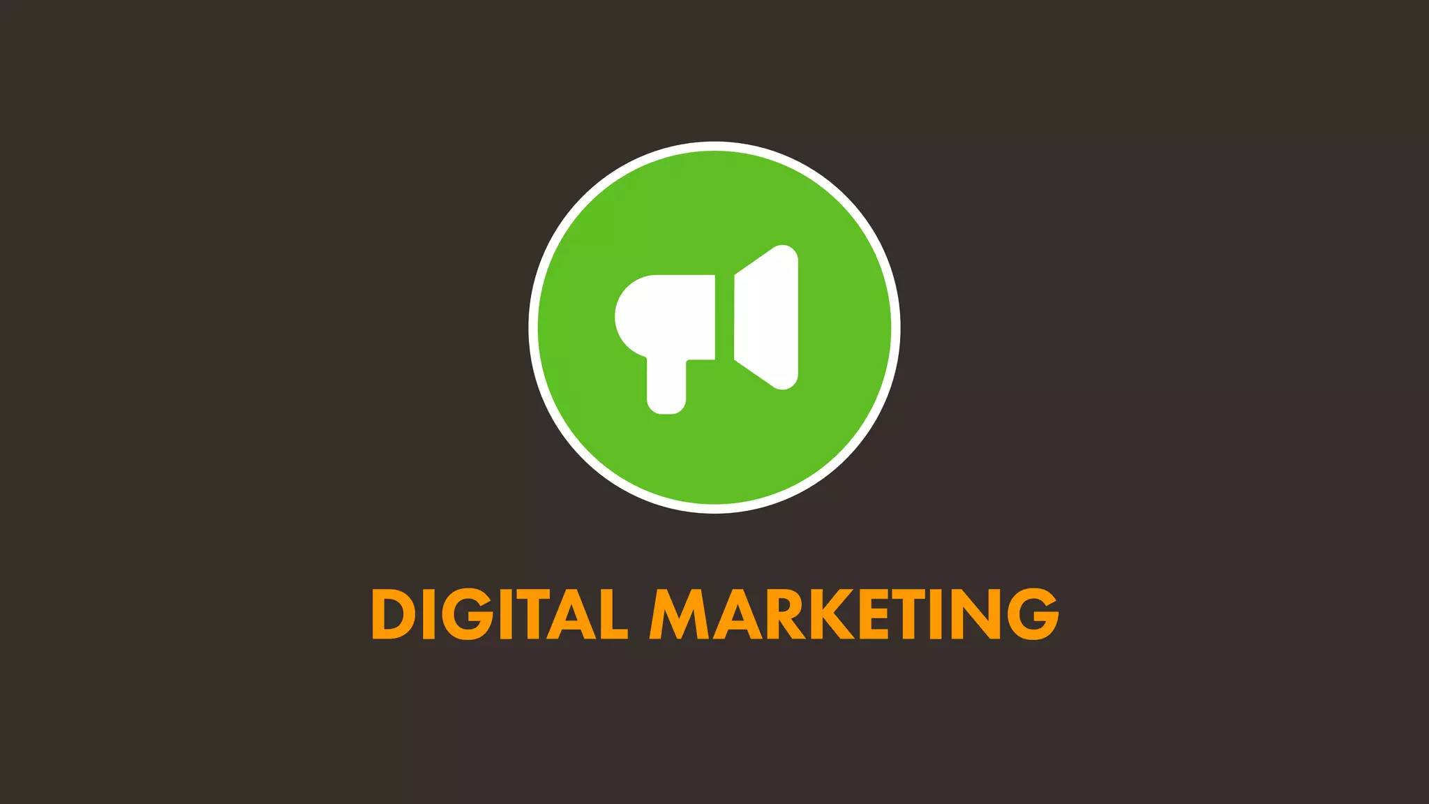 DIGITAL MARKETING
 