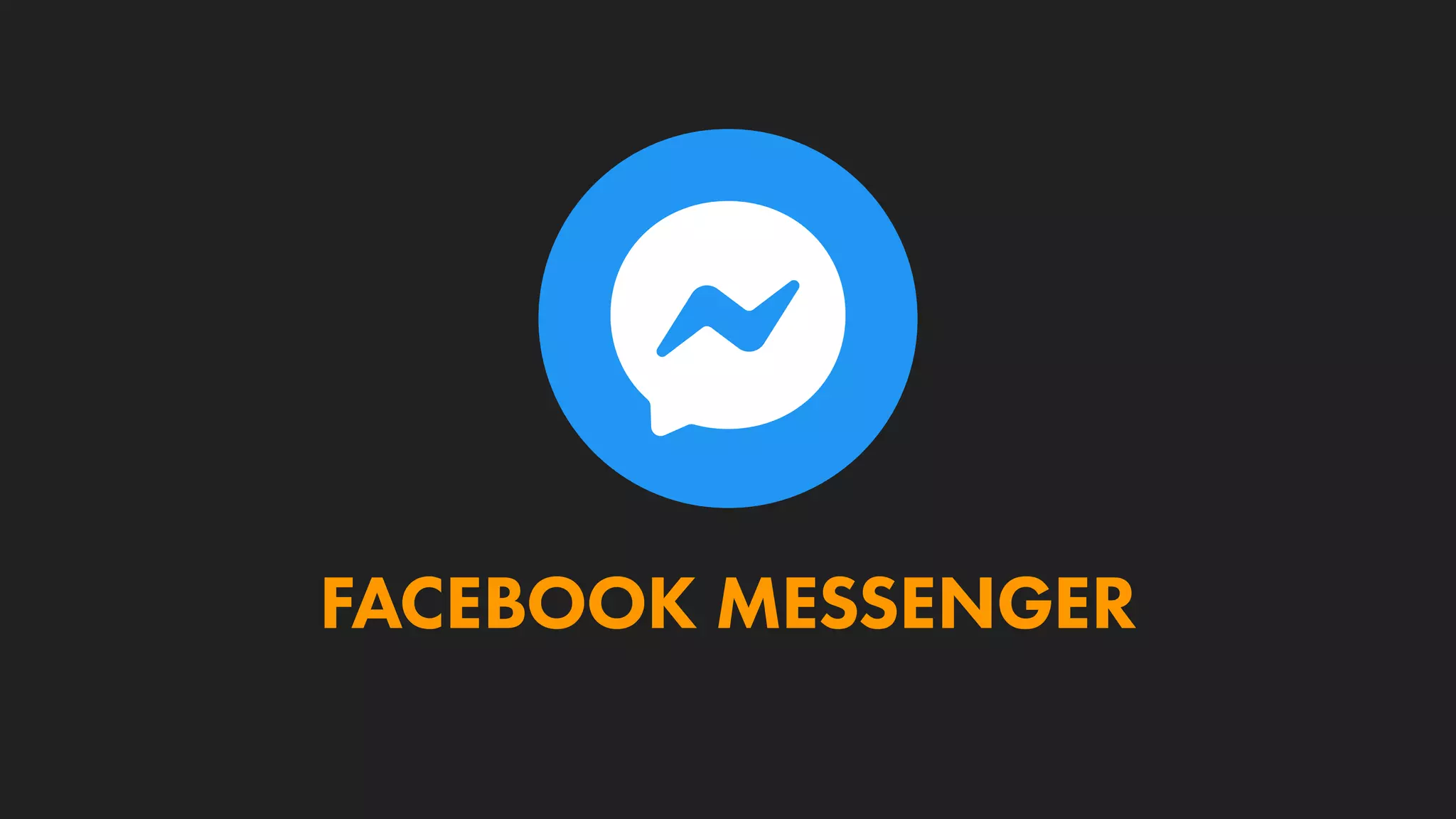 FACEBOOK MESSENGER
 