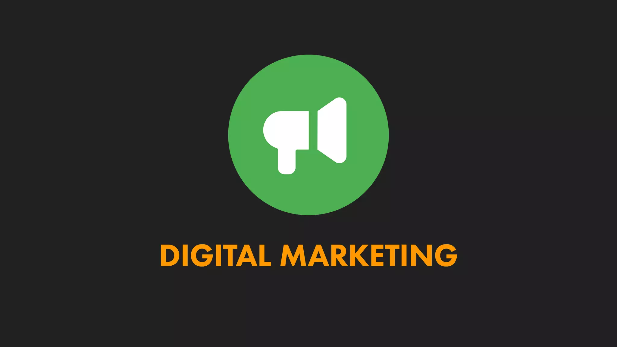 DIGITAL MARKETING
 