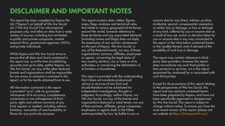 anyone else for any direct, indirect, punitive,
incidental, special, consequential, exemplary
or similar loss or damage, or loss or damage
of any kind, suffered by you or anyone else as
a result of any use, action or decision taken by
you or anyone else in any way connected to
this report or the information contained herein,
or the result(s) thereof, even if advised of the
possibility of such loss or damage.
This report may contain reference to third-
party data providers, however this report
does not endorse any such third parties or
their products or services, nor is this report
sponsored by, endorsed by or associated with
such third parties.
Except for those portions of this report relating
to the perspectives of We Are Social, this
report and any opinions contained herein
have been prepared by Kepios, and have not
been specifically approved or disapproved
by We Are Social. This report is subject to
change without notice. To ensure you have the
most recent version of this report, please visit
our website at https://datareportal.com/.
This report contains data, tables, figures,
maps, flags, analyses and technical notes
that relate to various geographical territories
around the world, however reference to
these territories and any associated elements
(including names and flags) does not imply
the expression of any opinion whatsoever
on the part of Kepios, We Are Social, or
any of the featured brands, nor any of those
organisations’ partners, affiliates, employees
or agents, concerning the legal status of
any country, territory, city or area or of its
authorities, or concerning the delimitation of
its frontiers or boundaries.
This report is provided with the understanding
that it does not constitute professional
advice or services of any kind and
should therefore not be substituted for
independent investigations, thought or
judgment. Accordingly, neither Kepios, nor
We Are Social, nor any of the brands and
organisations featured or cited herein, nor any
of their partners, affiliates, group companies,
employees or agents shall, to the fullest
extent permitted by law, be liable to you or
This report has been compiled by Kepios Pte.
Ltd. (“Kepios”) on behalf of We Are Social
Ltd. (“We Are Social”) for informational
purposes only, and relies on data from a wide
variety of sources, including but not limited
to public and private companies, market
research firms, government agencies, NGOs,
and private individuals.
While Kepios and We Are Social strive to
ensure that all data and charts contained in
this report are, as at the time of publishing,
accurate and up-to-date, neither Kepios, nor
We Are Social, nor any of the other featured
brands and organisations shall be responsible
for any errors or omissions contained in this
report, or for the results obtained from its use.
All information contained in this report
is provided “as is”, with no guarantee
whatsoever of its accuracy, completeness,
correctness or non-infringement of third-
party rights and without warranty of any
kind, express or implied, including without
limitation, warranties of merchantability or
fitness for any particular purpose.
DISCLAIMER AND IMPORTANT NOTES
 