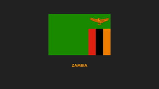 ZAMBIA
 