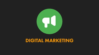 DIGITAL MARKETING
 