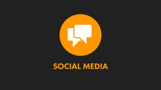 SOCIAL MEDIA
 