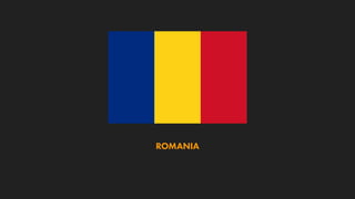 ROMANIA
 